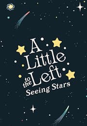 A Little to the Left: Seeing Stars